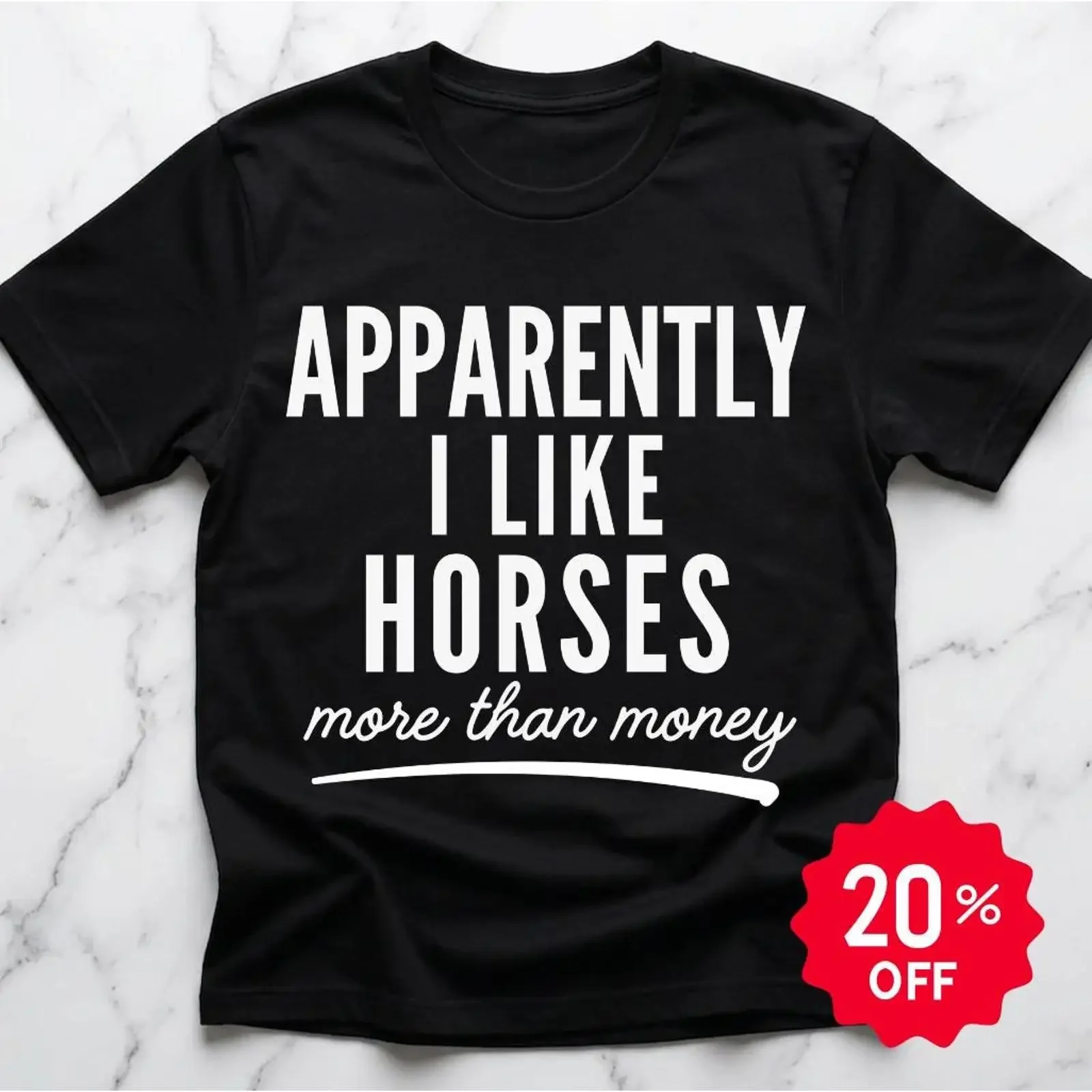 Apparently I Like Horses More Than Money T Shirt Horse Lover Equestrian Funny Riding vintage Washed homme fashion Versatile
