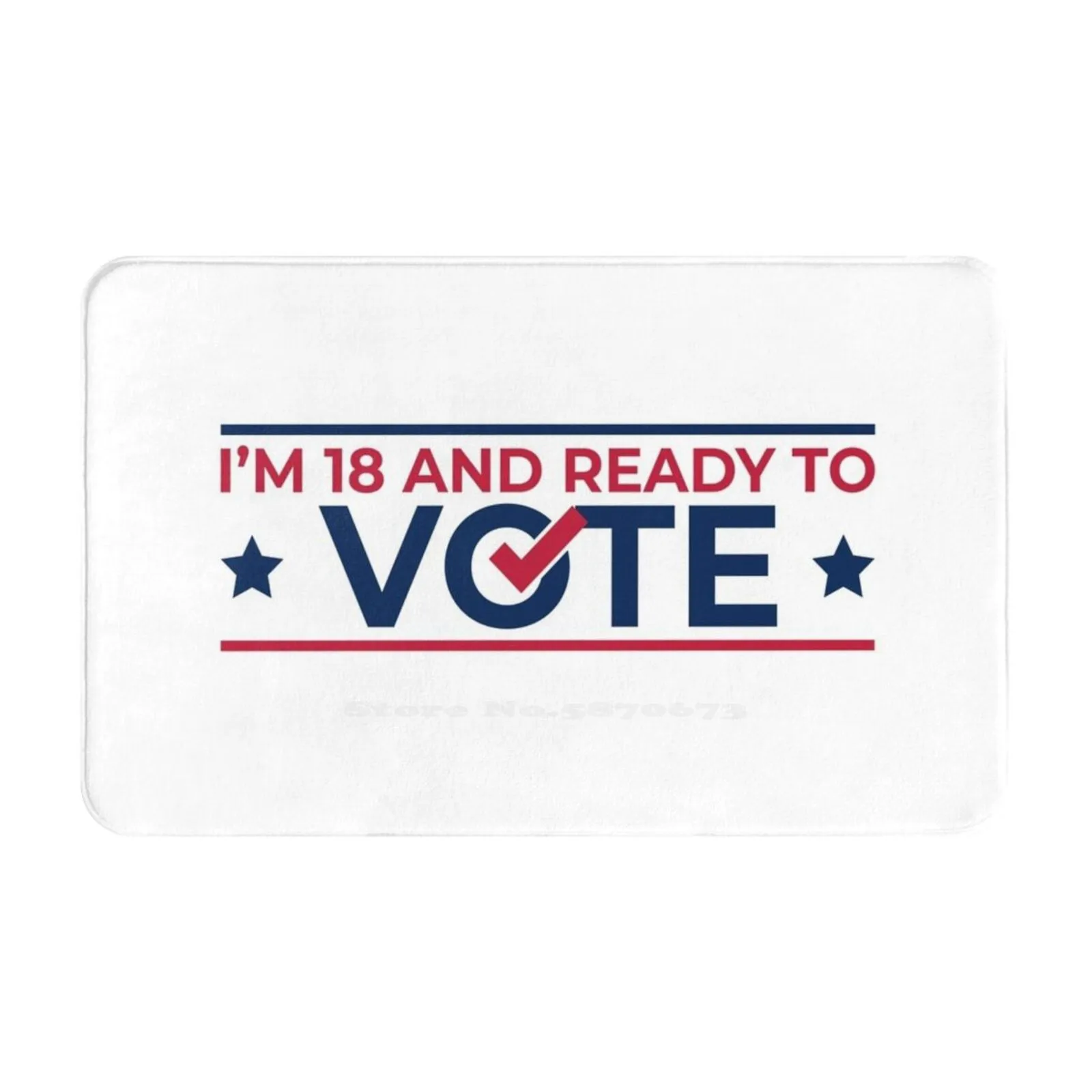 First Time Voter-18Th Birthday-I Can Vote Now Soft Cushion Car Home Carpet Door Mat First Time Voter 18Th Birthday Patriotism