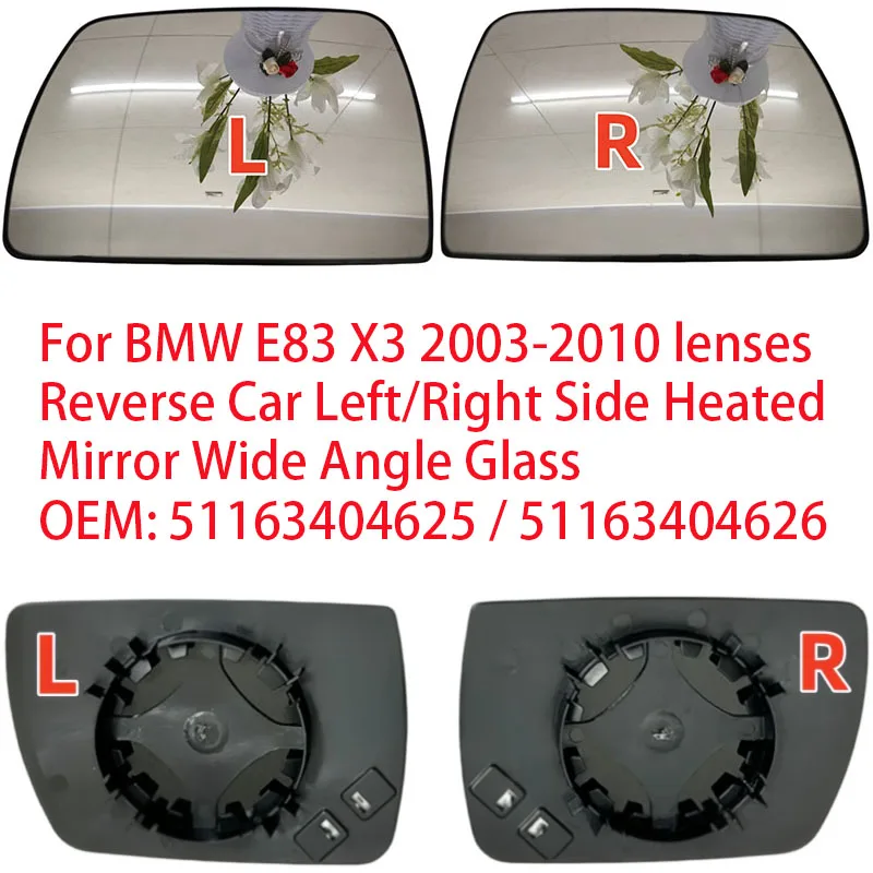 

For BMW E83 X3 2003-2010 lenses Reverse Car Left/Right Side Heated Mirror Wide Angle Glass OEM: 51163404625 / 51163404626