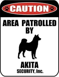 Lilyanaen New Metal Sign Aluminum Sign Caution Area Patrolled by an Akita Dog Sign for Outdoor & Indoor 8