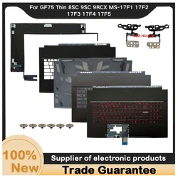 New For Kailxuling GF75 Thin 8SC 9SC 9RCX MS-17F1 17F2 17F3 17F4 17F5 LCD Back Cover / Front Bezel / Upper Palmrest / Bottom