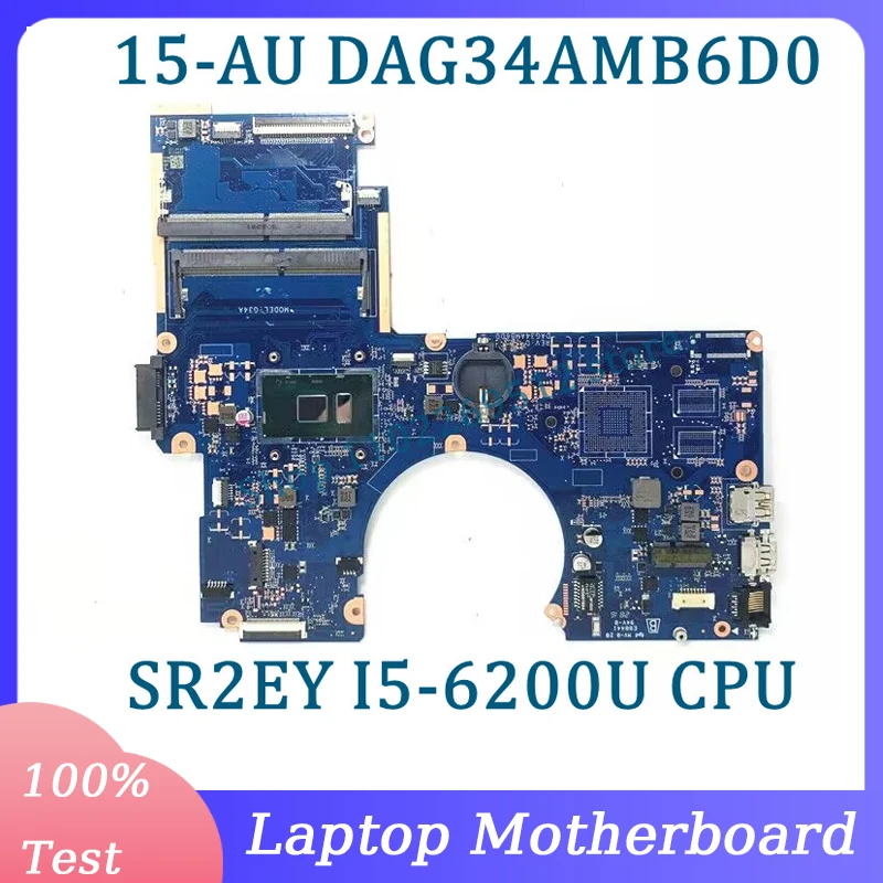 

DAG34AMB6D0 For HP Pavilion 15-AU 15T-AU Laptop Motherboard With SR2EY I5-6200U CPU Mainbord 100% Fully Tested Working Well