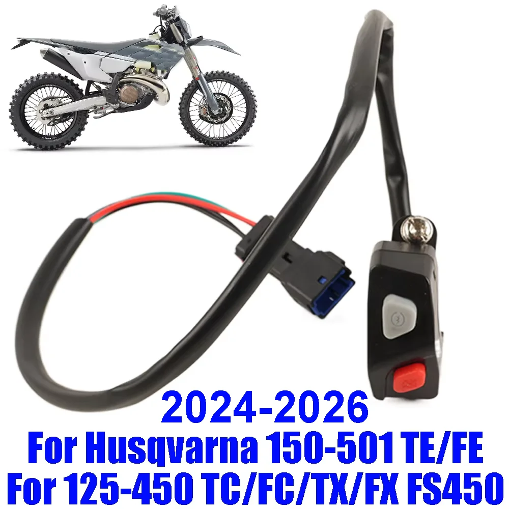 Motorcycle Parts Start Stop Kill Switch Button Starter For Husqvarna TE FE TC FC TX FX 125 150 250 300 350 450 501 2024-2026