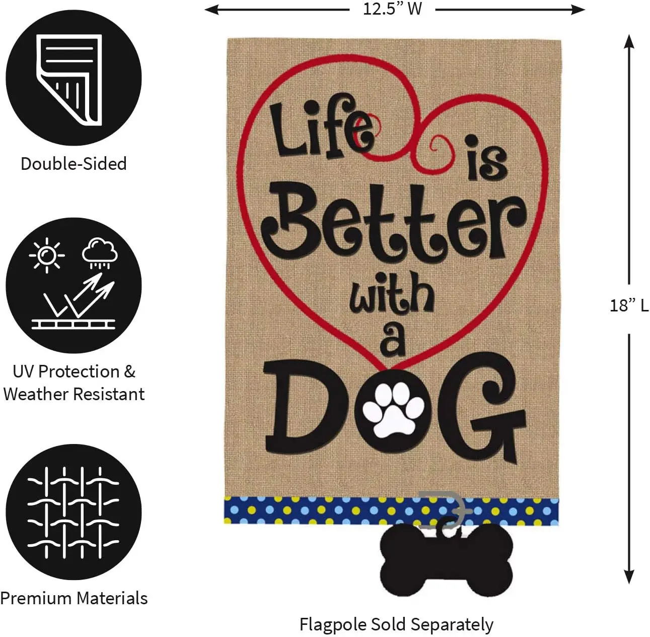 Evergreen Flag Life is Better with Dog Garden Flag 12x18 Double Sided | Paw Prints Burlap Garden Flags For Outside | All Seasons