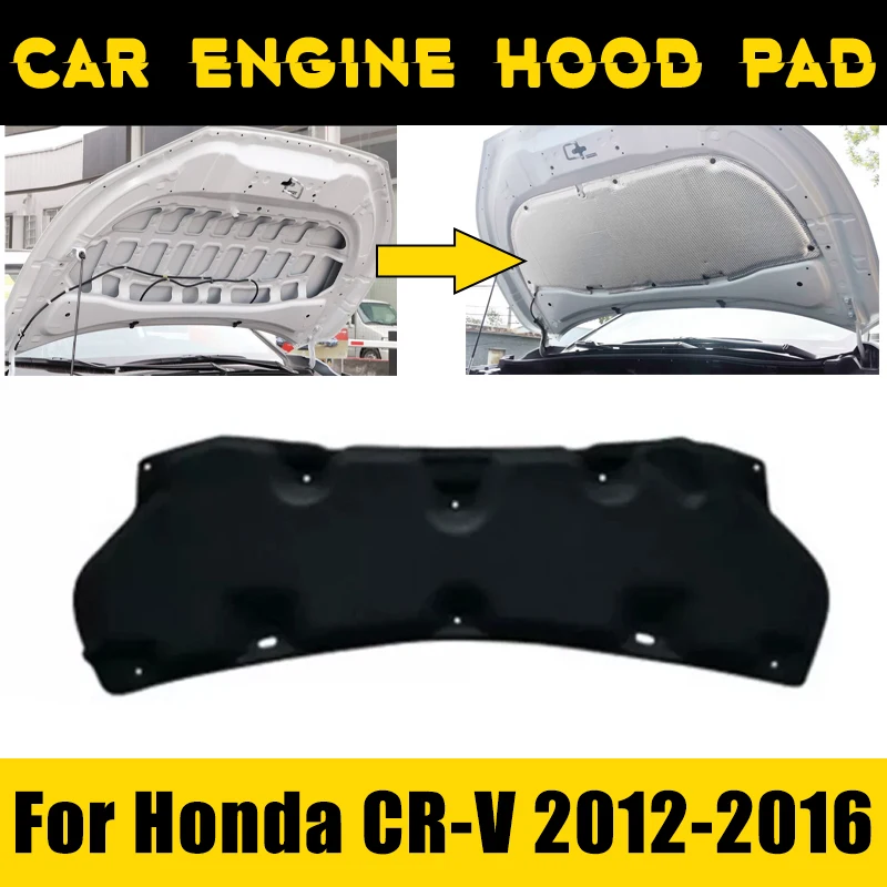 

Car Engine Hood Pad For Honda CR-V CRV 2012-2016 2013 2014 2015 RM RE Heat Insulation Cotton Soundproof Cover Sound Accessories