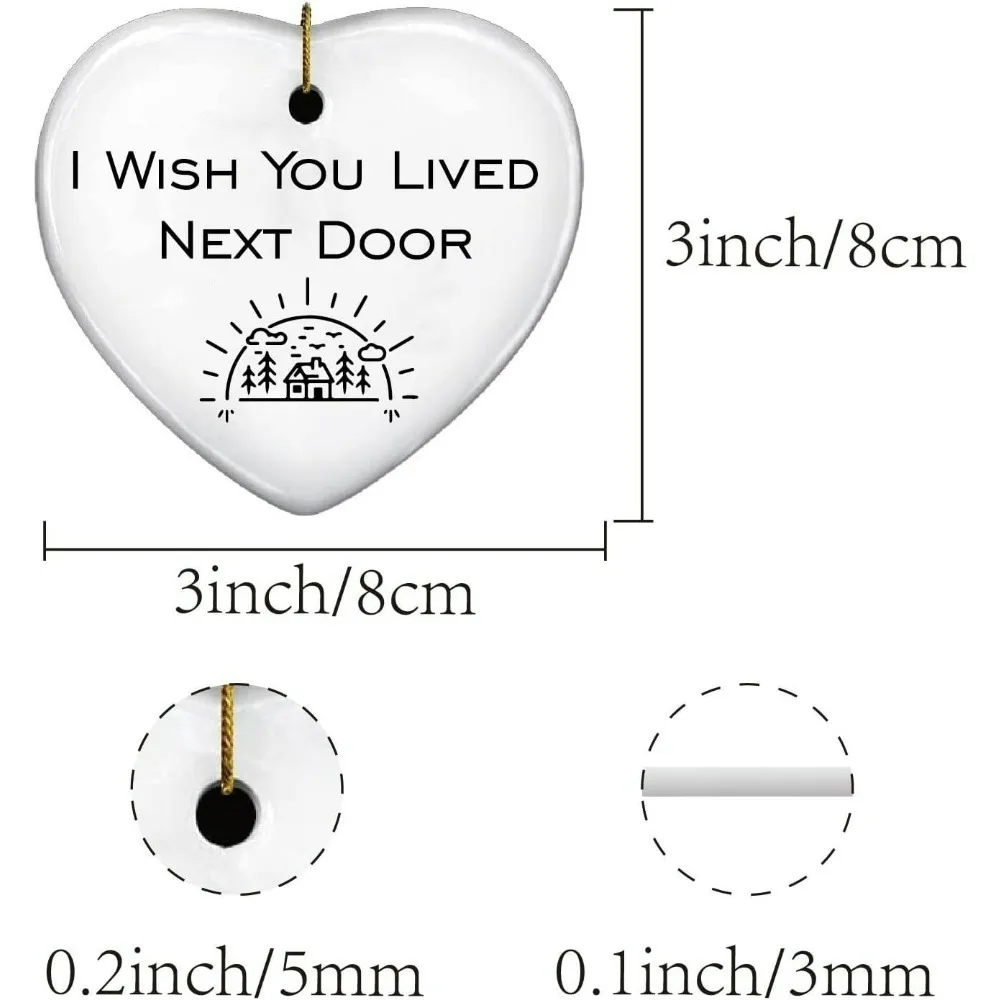 I Wish You Lived Next Door Gifts Heart Ornament Keepsake Sign Plaque Car Ornament Hanging Ceramic Handmade Decor Thank You Gifts