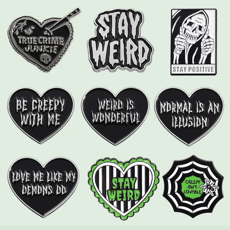 

Stay Positive Be Creepy Enamel Pins Punk Heart Stay Weird Brooches Accessory Bag Lapel Badge Jewelry Gift for Friends Wholesale