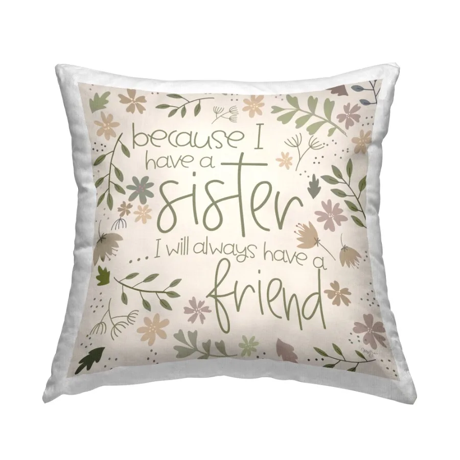 

Industries Sister and Friend Family Phrase Square Decorative Printed Throw Pillow, 18 x 18