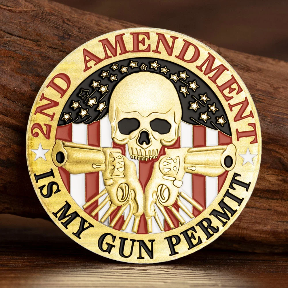 Is My Gun Permit US 2nd Amendment Souvenir Coin To Protect and Serve Police American Military Skull Challenge Collection Coins