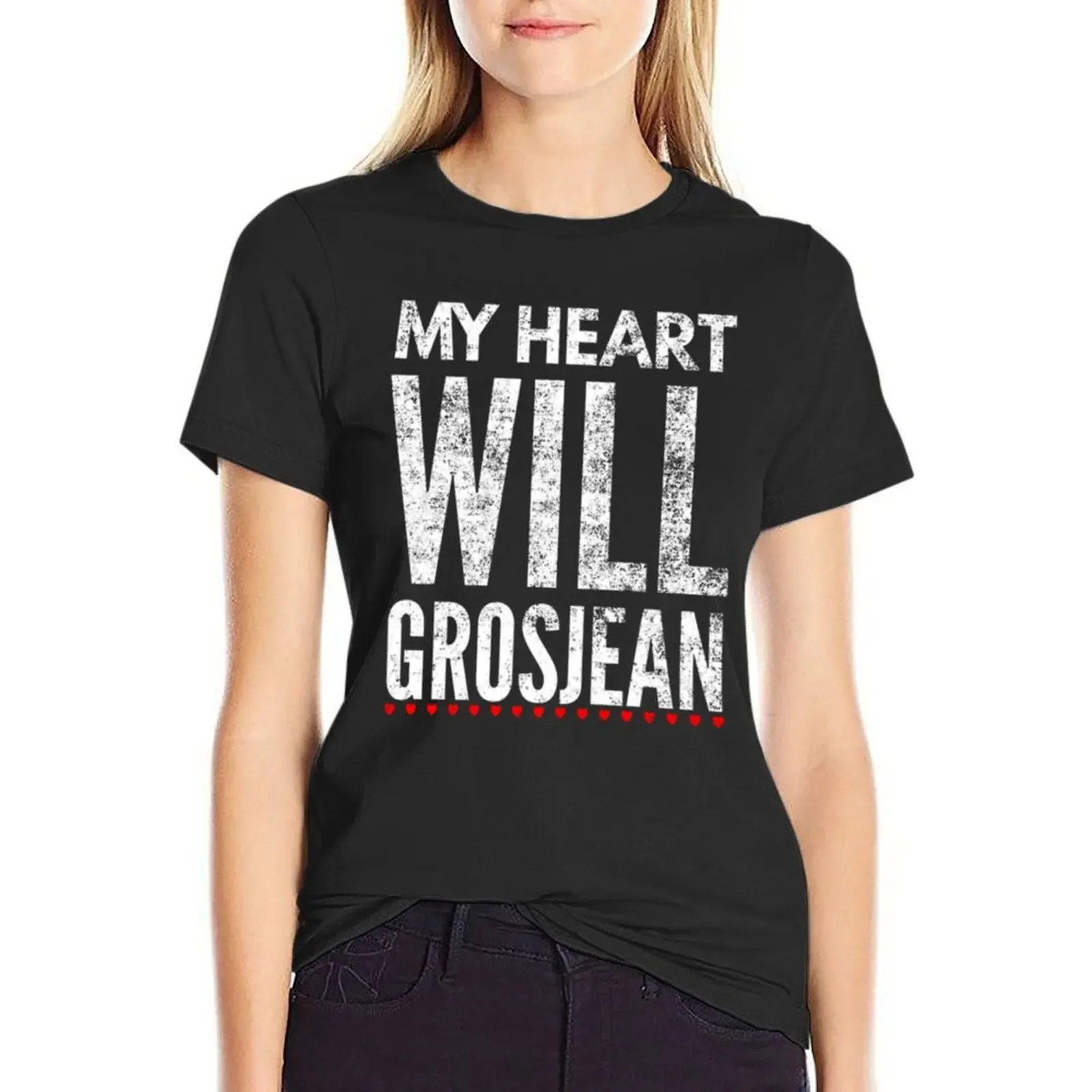 

Drive To Survive My Heart Will Grosjean T-Shirt quick drying oversized oversized workout shirts for Women