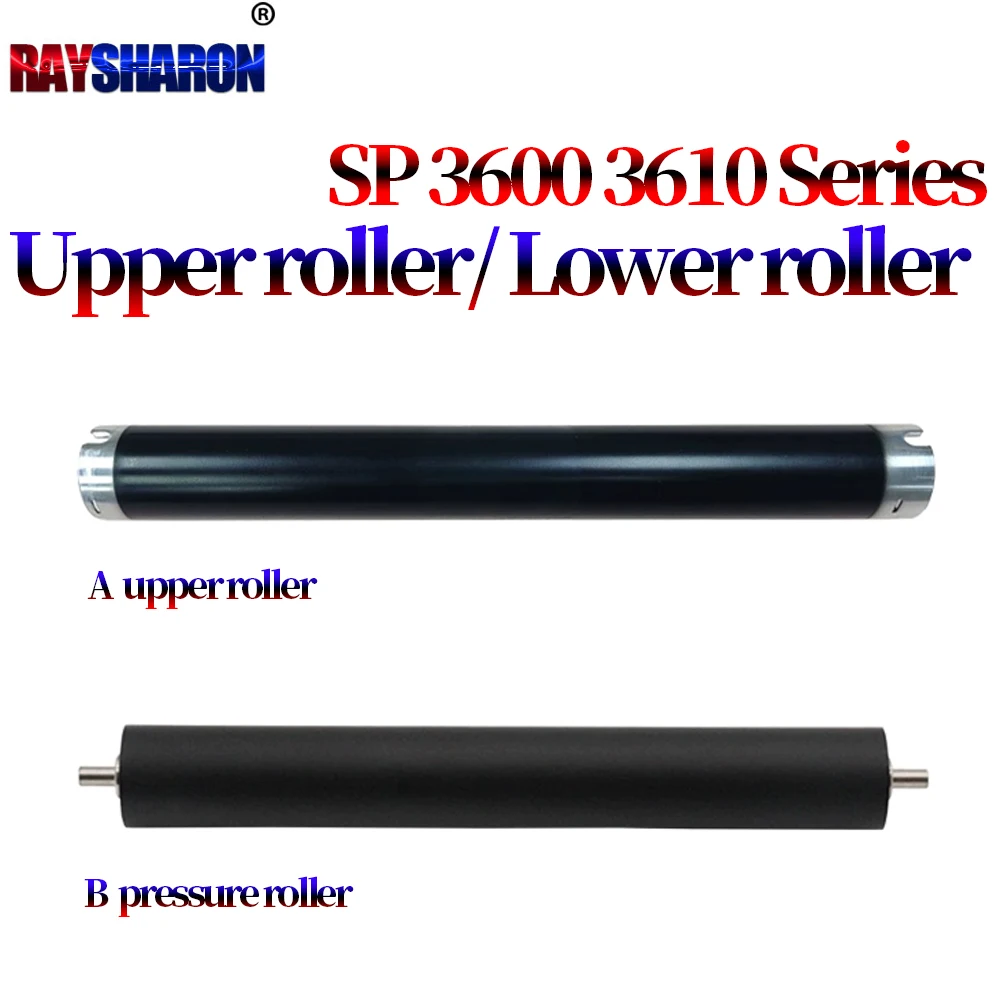 Upper Fuser Roller / Lower Pressure Roller For Use in Ricoh SP 3600 SP 3610 SF 4520 4510 DN