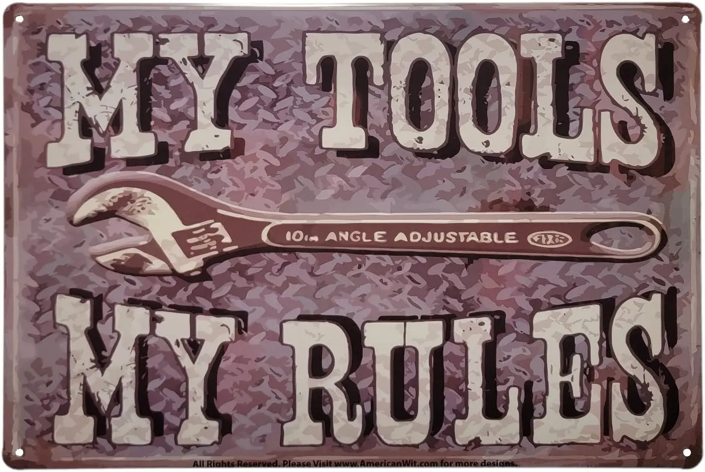 AMERICAN WIT ; Metal Tin Bar Sign Wall Decor Plaque (My Tools My Rules) Rustic Rusty Vintage Antique Look-aluminum
