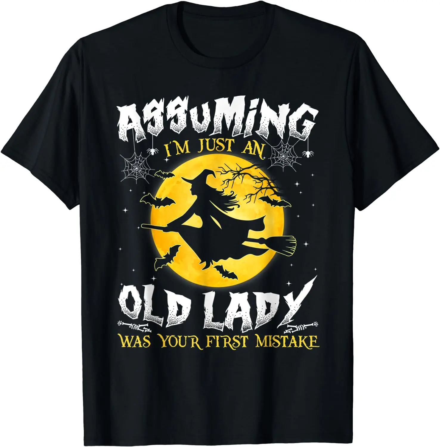 I'm Just An Old Lady Was Your First Mistake Witch T-Shirt Streetwear Casual Cotton Daily Four Seasons Women Mens T Shirts