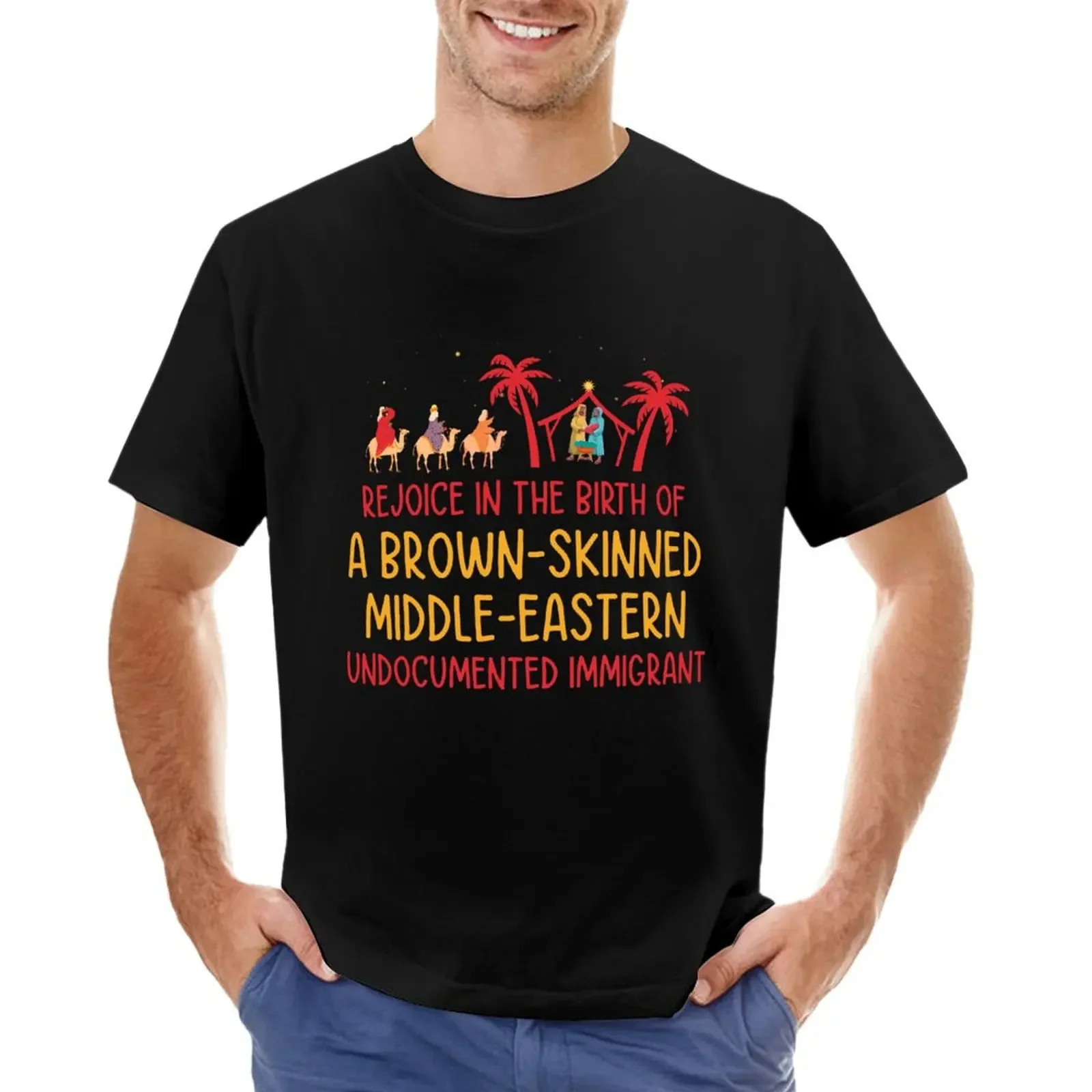 Rejoice In The Birth Of A Brown Skinned Middle Eastern T-shirt oversizeds sublime tops mens clothes