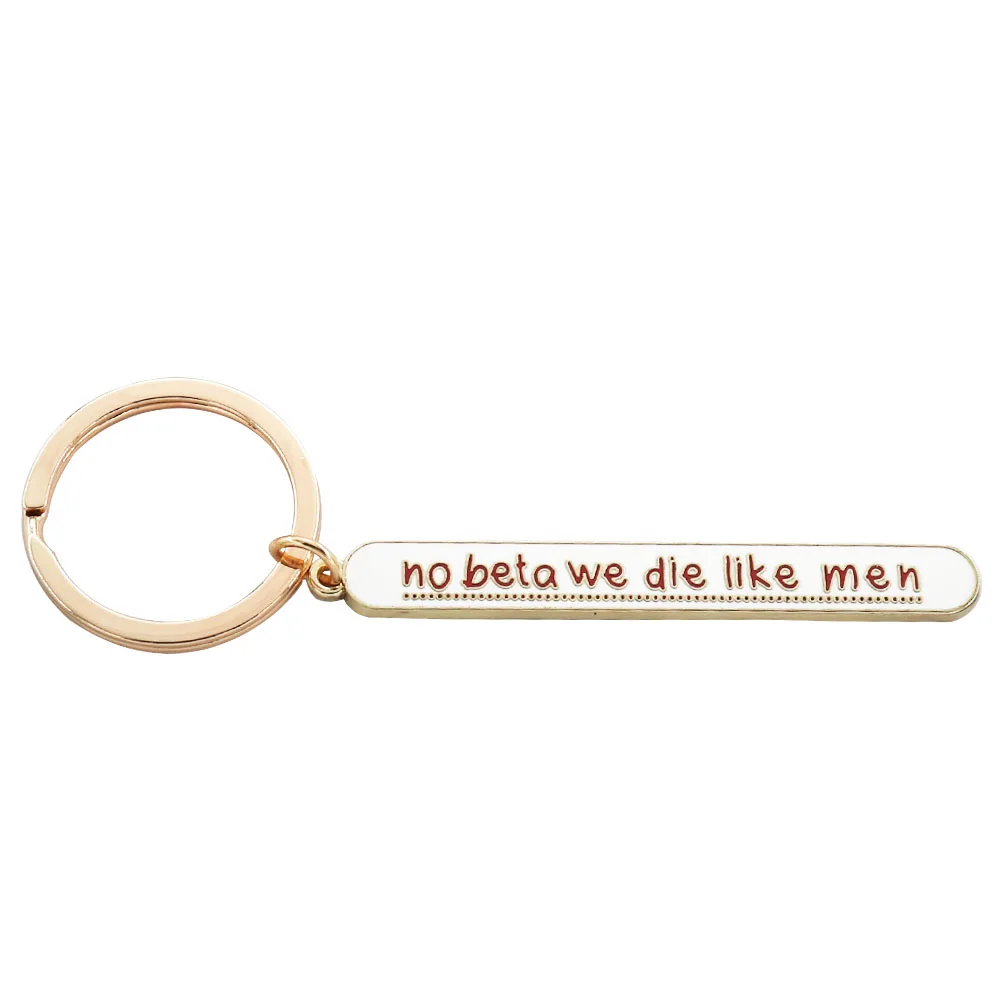 No Beta We Die Like Men Keychain AO3 Fanfiction Inspiration Key Chain Reading Lover Pendant