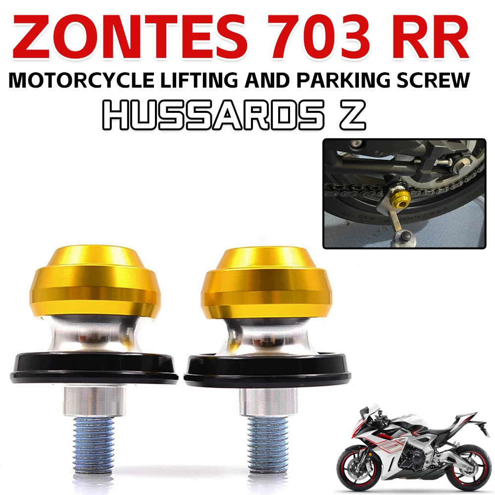 Motorcycle Swingarm Spools Rear Stand Screws Sliders Accessories FOR ZONTES ZT 703RR 703 RR Zontes ZT GK350 350R 350X 350T