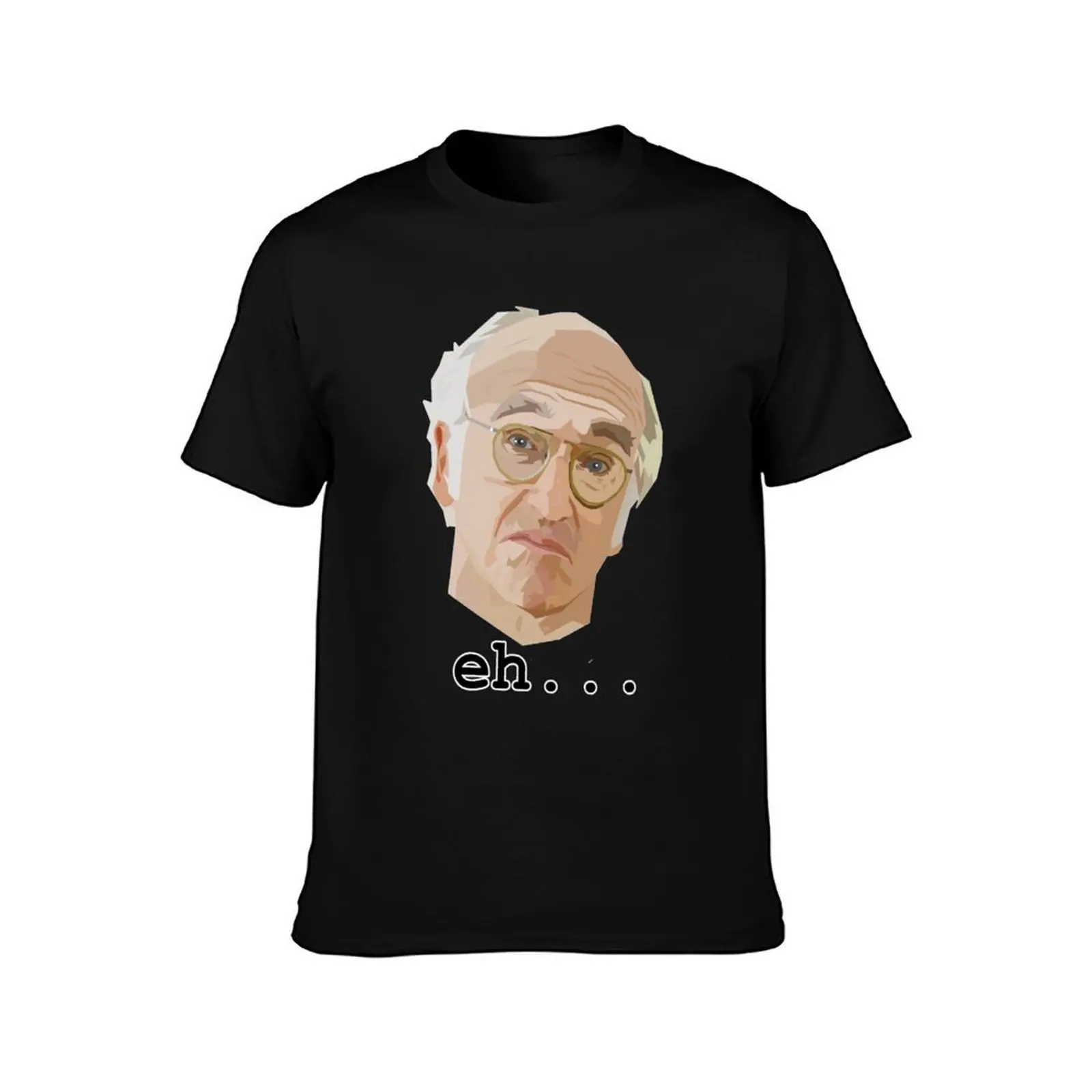 Larry David. Eh.... T-Shirt, Summer Casual Cotton Tee, Oversized Streetwear Tops, Vintage Graphic Print, Loose Fit Short Sleeve