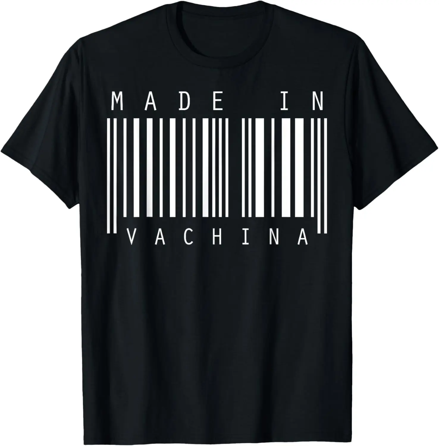 

Made in Vachina. T-Shirt