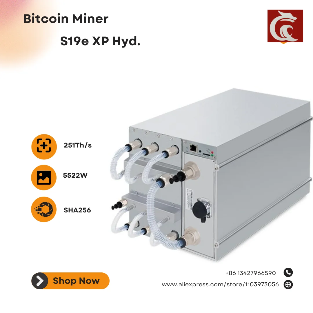 New Bitcoin Miner S19e XP Hyd 251t/240t  5522W Hydro-cooling Miner Free Shipping