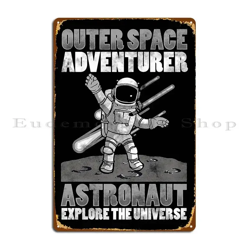 Póster de placa de Metal de aventura en el espacio exterior, astronauta, exploración del universo, Club oxidado, cartel clásico de estaño de diseñador personalizado