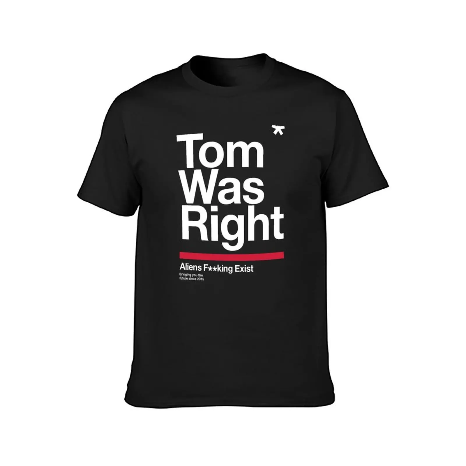 Tom Was Right T-Shirt customizeds summer top t shirts for men cotton