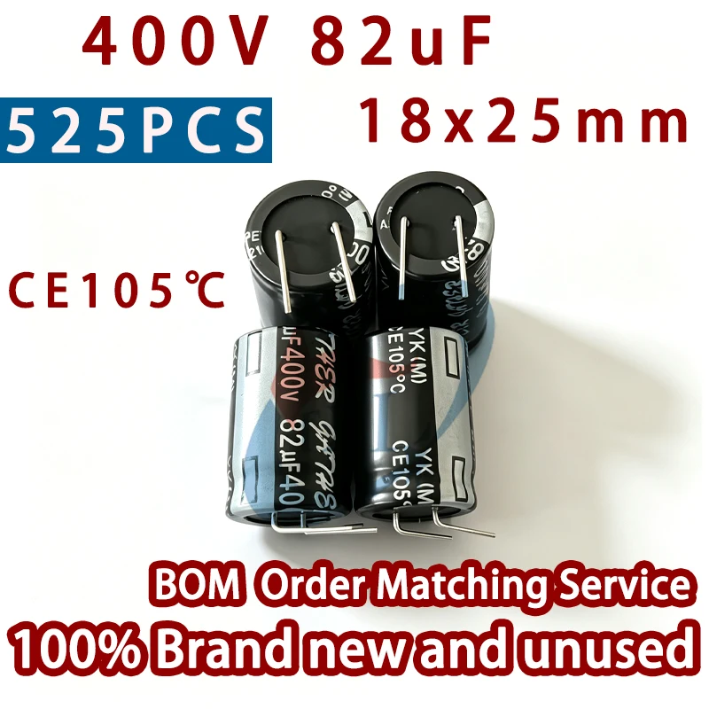 525PCS 400V82UF 400VDC 82uF 18x25mm CE105℃ 2PIN Bent-Leg Aluminum Electrolytic Capacitor In-Line Capacitor