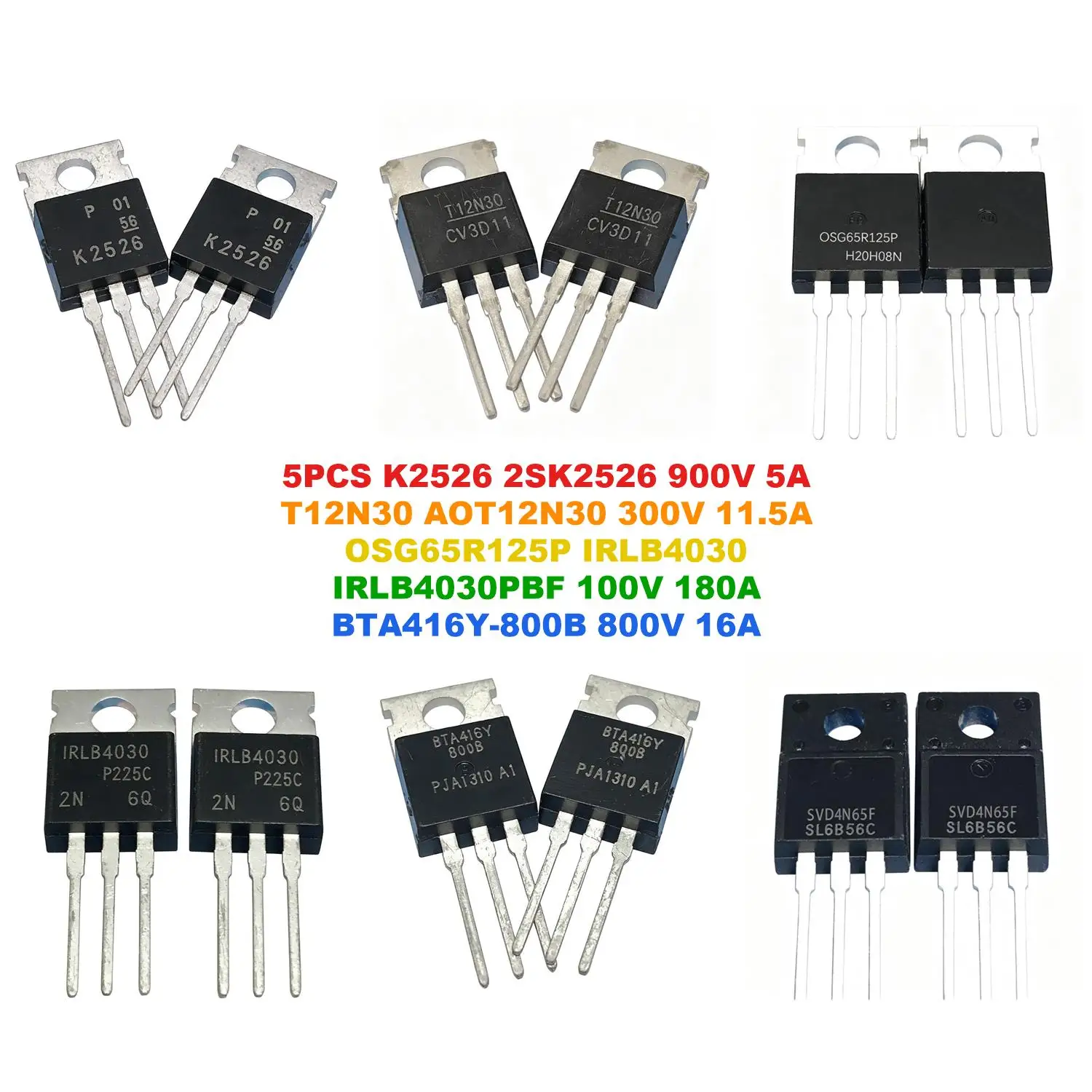 K2526 2SK2526 900V 5A T12N30 AOT12N30 300V 11.5A OSG65R125P IRLB4030 IRLB4030PBF 100V 180A BTA416Y-800B 800V 16A SVD4N65F