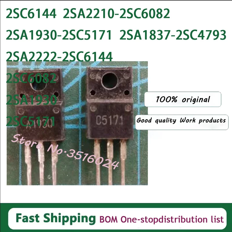 10PCS 2SC6144 2SA2210-2SC6082 2SA1930-2SC5171 2SA1837-2SC4793 2SA2222-2SC6144 2SC6082 2SA1930 2SC5171 TO