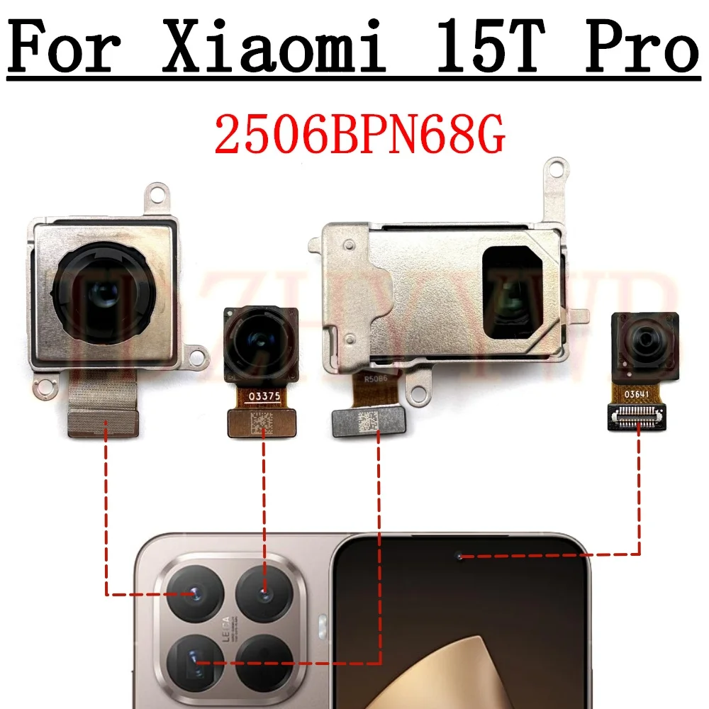 Backside Front Facing Rear Camera For Xiaomi 15T Pro Mi15TPro 2506BPN68G Frontal Selfie Wide Main Back Camera Module Flex Cable