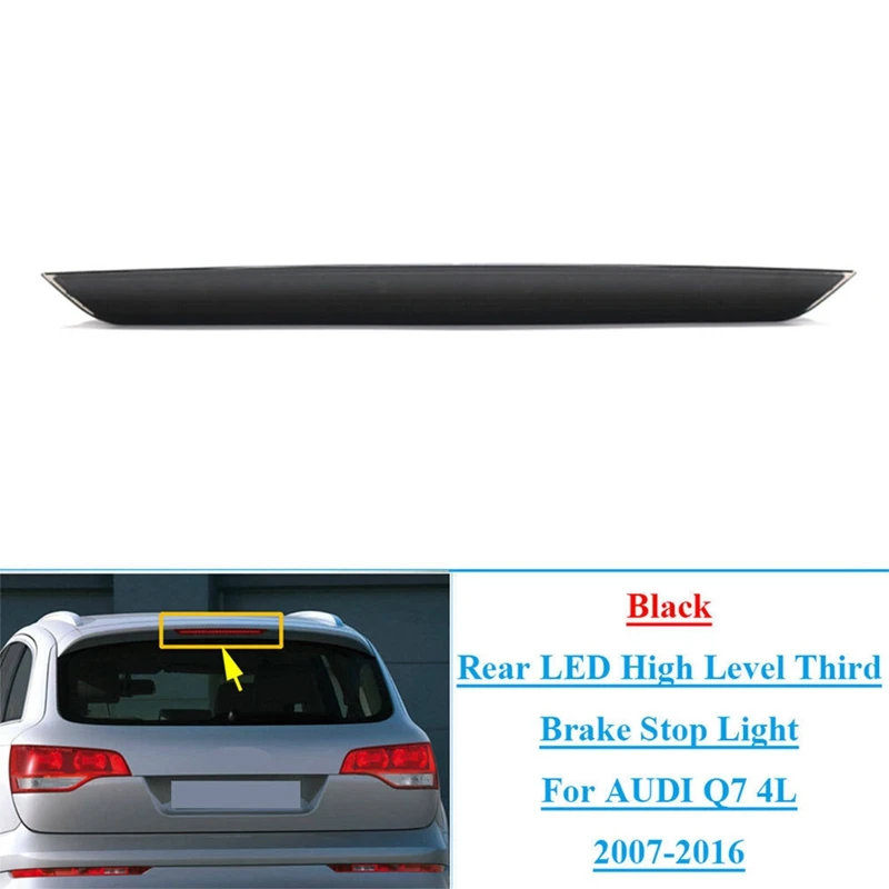 Black Third High Level LED Tail Brake Stop Light Component For  Q7 4L 2007-2016 4L0945097 4L0945097A