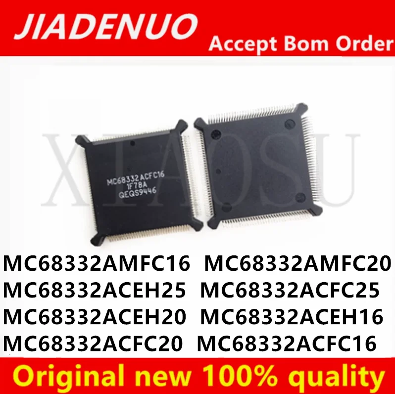 (1piece) New MC68332AMFC16 MC68332AMFC20 MC68332ACEH25 MC68332ACEH20 MC68332ACEH16 MC68332ACFC25 MC68332ACFC20 MC68332ACFC16 QFP