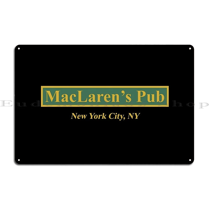 كيف قابلت أمك حانة ماكلارين طباعة فنية سوداء تصميم Himym تي شيرت أيرلندي حانة لوحات معدنية طباعة صدئ تين تسجيل ملصق