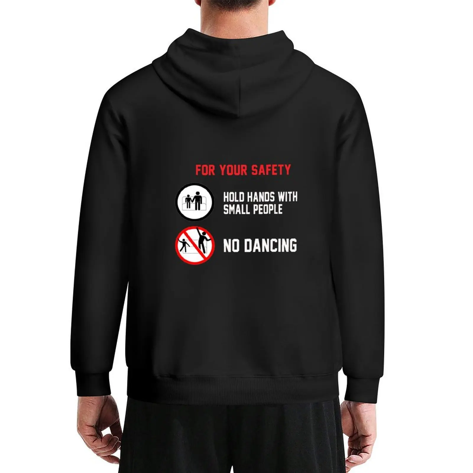 

For Your Safety No Dancing Funny Hoodie men's autumn clothes men's clothing clothes for men men's sweat-shirt hoodie