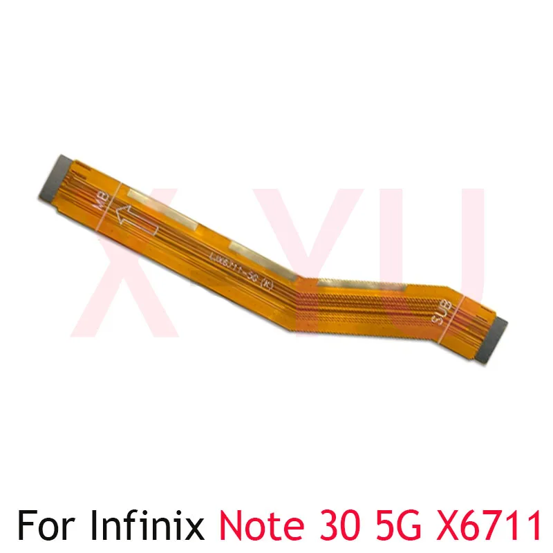 Mainboard Flex For Infinix Note 30i 30 Pro VIP X6711 X6833 X676B X6710 X6716 Main Board Motherboard Connector LCD Flex Cable