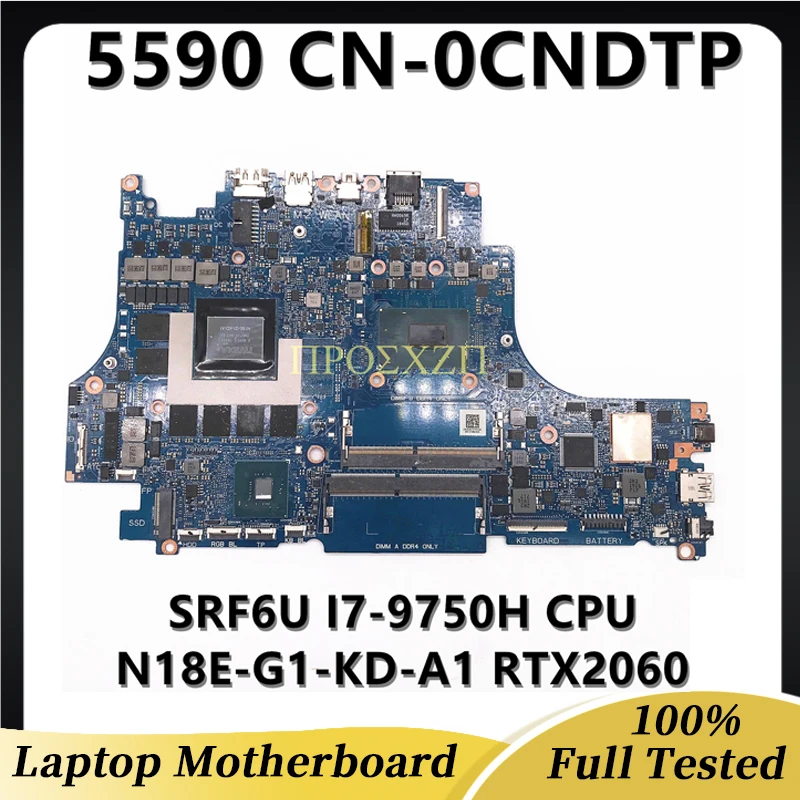 

CN-0CNDTP 0CNDTP CNDTP Mainboard FOR DELL 5590 Laptop Motherboard With SRF6U I7-9750H CPU N18E-G1-KC-A1 RTX2060 100%Working Well