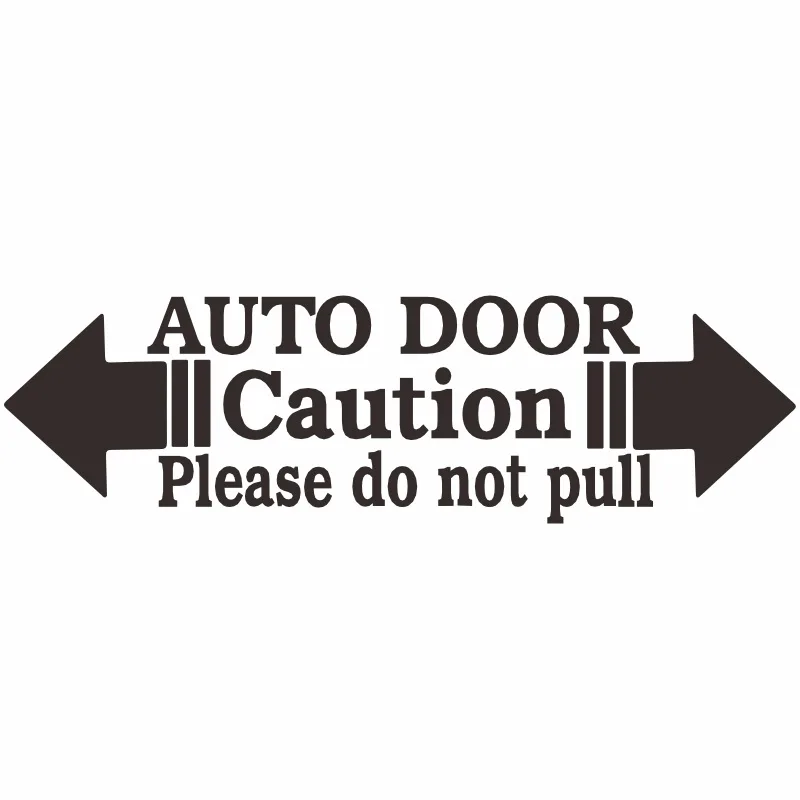 

1PC Auto Door Warning Caution Please Do Not Pull New Automatic Home Decal Car Auto Door Sticker Car Styling Car Styling