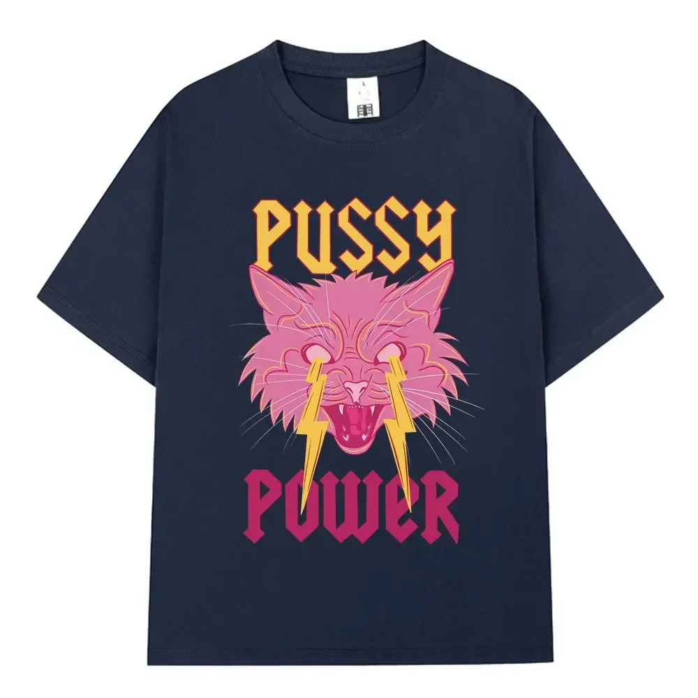 Pussy Power Funny Cat Meme T Shirt Fashion Vintage Harajuku Short Sleeve T-shirt Men Women Casual Cotton Oversized T Shirts Tops