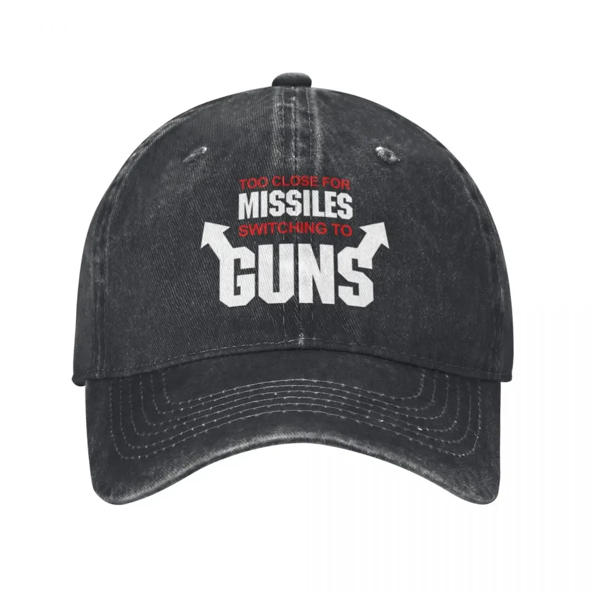 Too Close For Missiles, Switching To Baseball Cap Cotton Hats Cowboy Caps Unisex