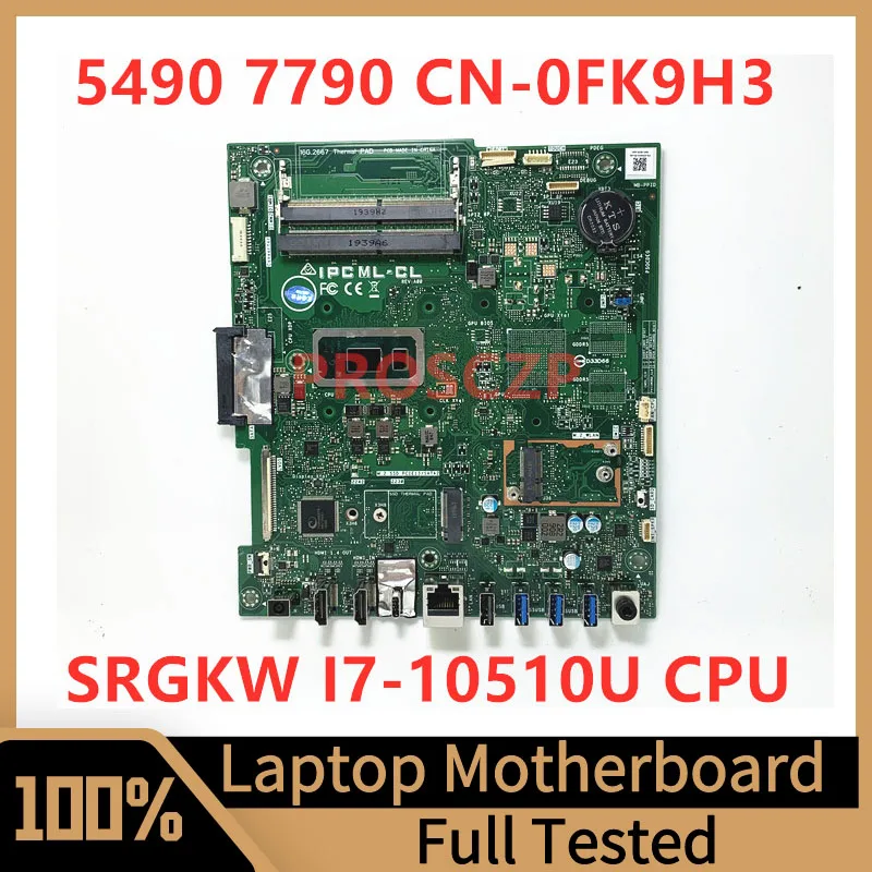 

CN-0FK9H3 0FK9H3 FK9H3 Mainboard For DELL 5490 7790 Laptop Motherboard With SRGKW I7-10510U CPU 100% Full Tested Working Well