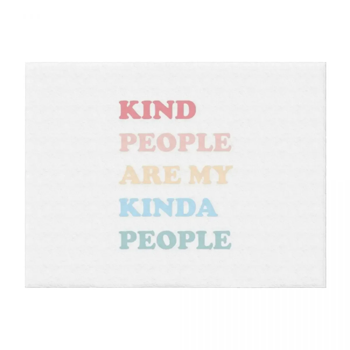 

Kind People Are My Kinda People Throw Blanket warm for winter Furry Multi-Purpose Beautifuls Blankets
