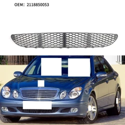 Front Bumper Grille A2118850053 For Mercedes Benz E-Class W211 2006-2008 AMG E320 E500 E350