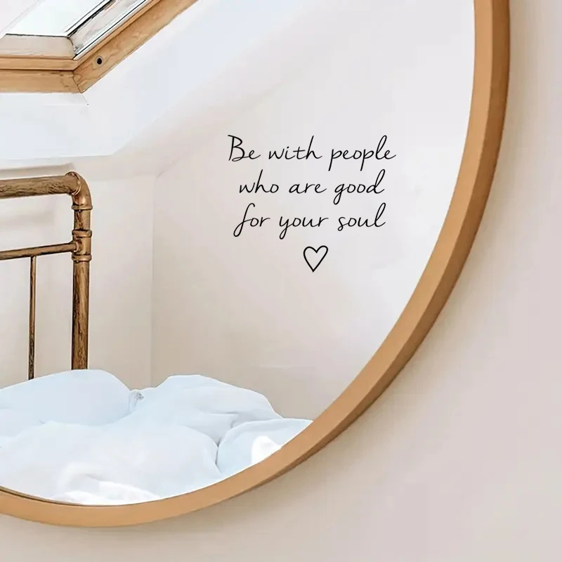 Be With People Who Are Good for Your Soul, Mirror Makeup Mirror Stickers, Car Sticker, Car Window Decoration, Vinyl Sticker