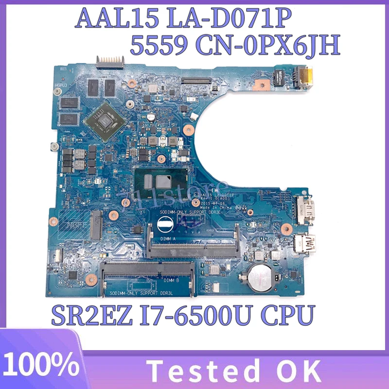 CN-0PX6JH 0PX6JH PX6JH High Quality For DELL 15 5559 Laptop Motherboard LA-D071P With SR2EZ I7-6500U CPU 100% working well