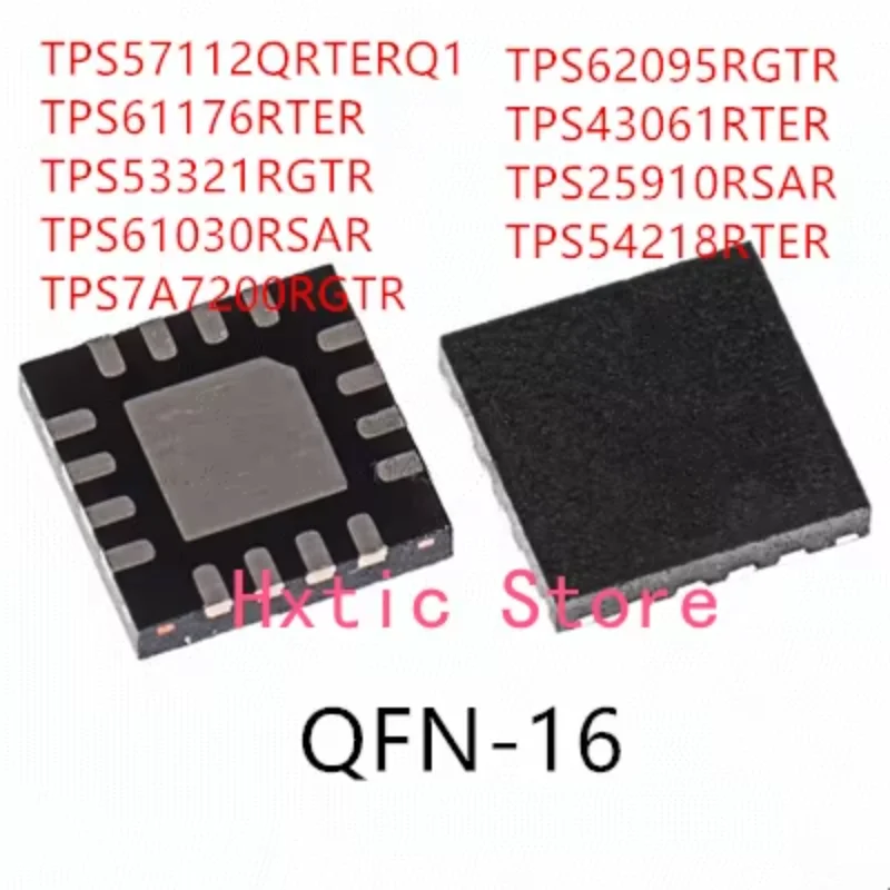10PCS TPS57112QRTERQ1 TPS61176RTER TPS53321RGTR TPS61030RSAR TPS7A7200RGTR TPS62095RGTR TPS43061RTER TPS25910RSAR TPS54218RTER
