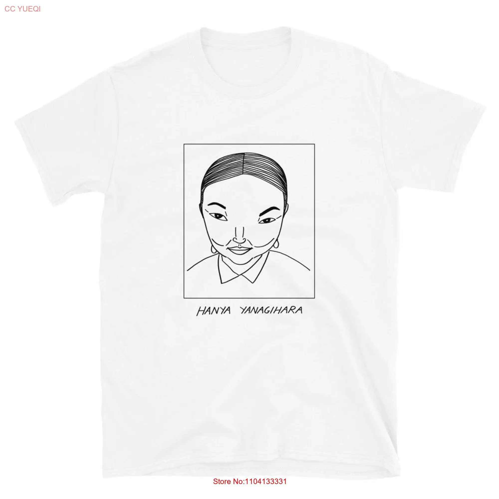 Badly Drawn Authors Hanya Yanagihara T Shirt FREE Worldwide Delivery long or short sleeves