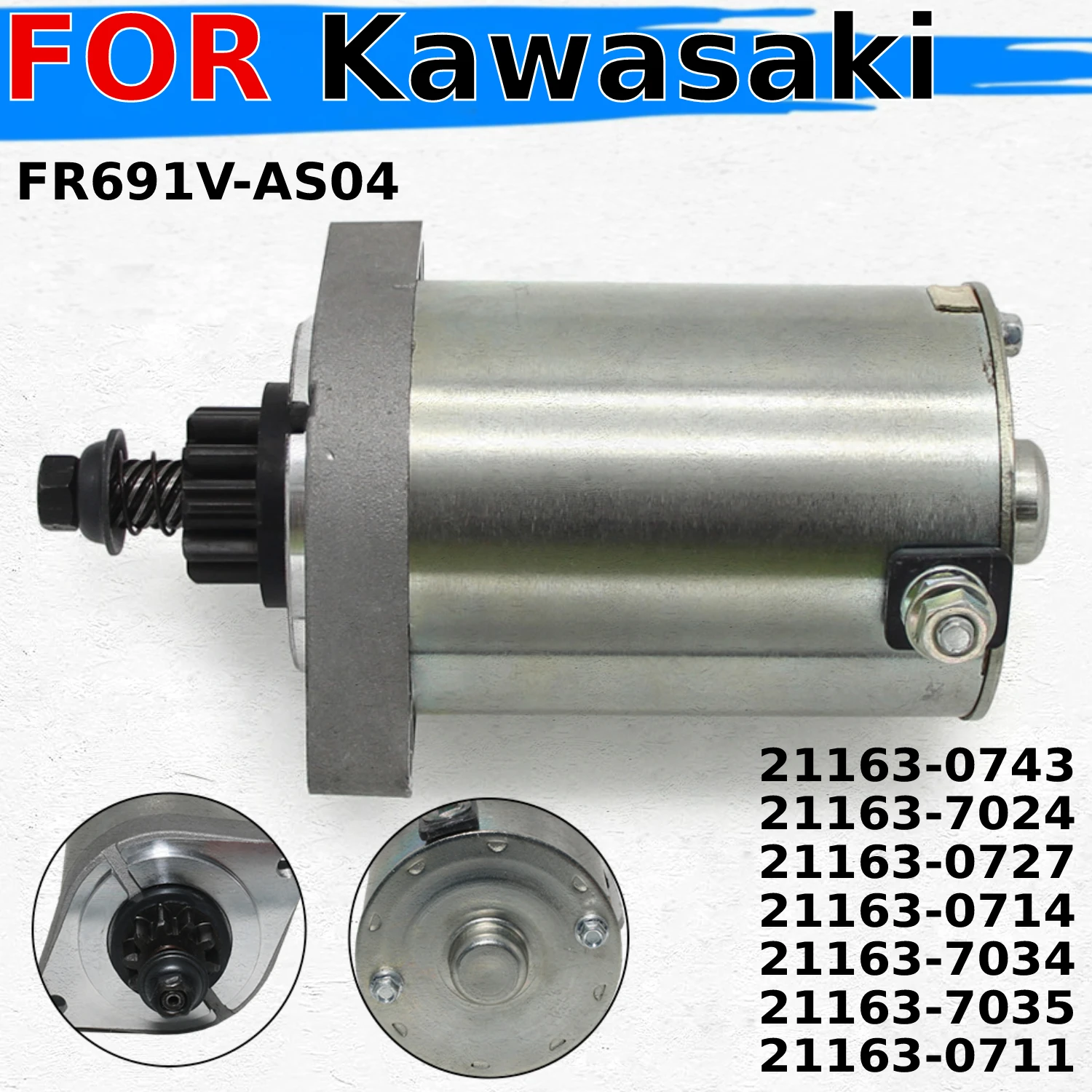 

Fits for Kawasaki FR691V-AS04 21163-0743 / 21163-7024 / 21163-0727 / 21163-0714 / 21163-7034 Motorcycle Starter Motor Starting