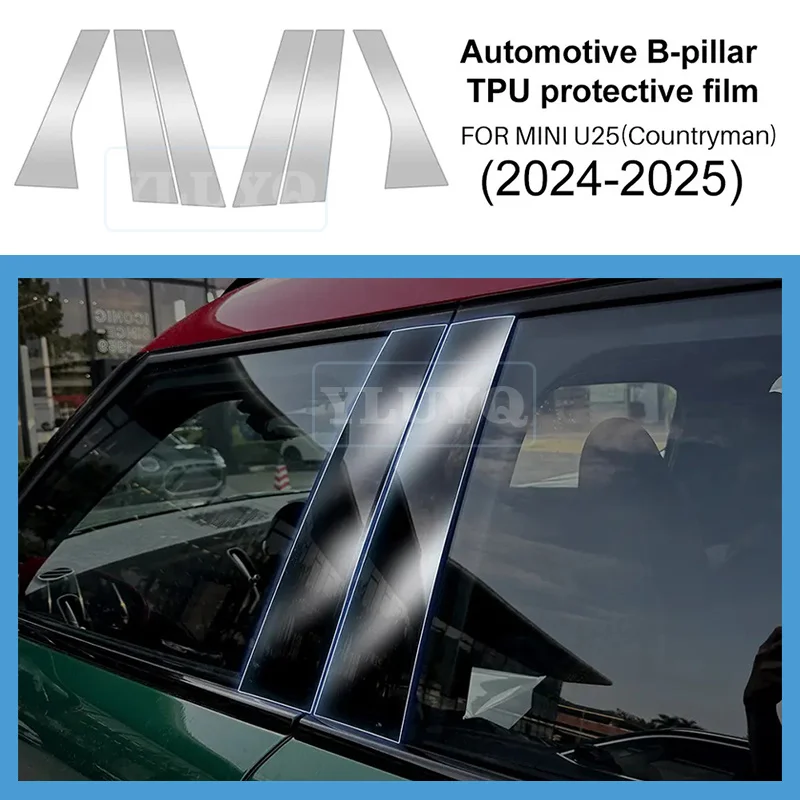 

Car B Pillars Film for Mini Cooper Countryman U25 2024 2025 TPU Accessories Clear Protective Sticker Window Mouldings Styling