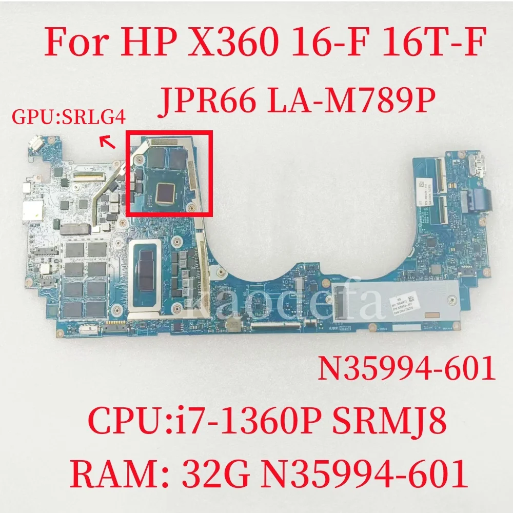 

JPR66 LA-M789P Материнская плата для ноутбука HP X360 16-F 16T-F Процессор: i7-1360P SRMJ8 32G N35994-601 DDR4 100% тест в порядке