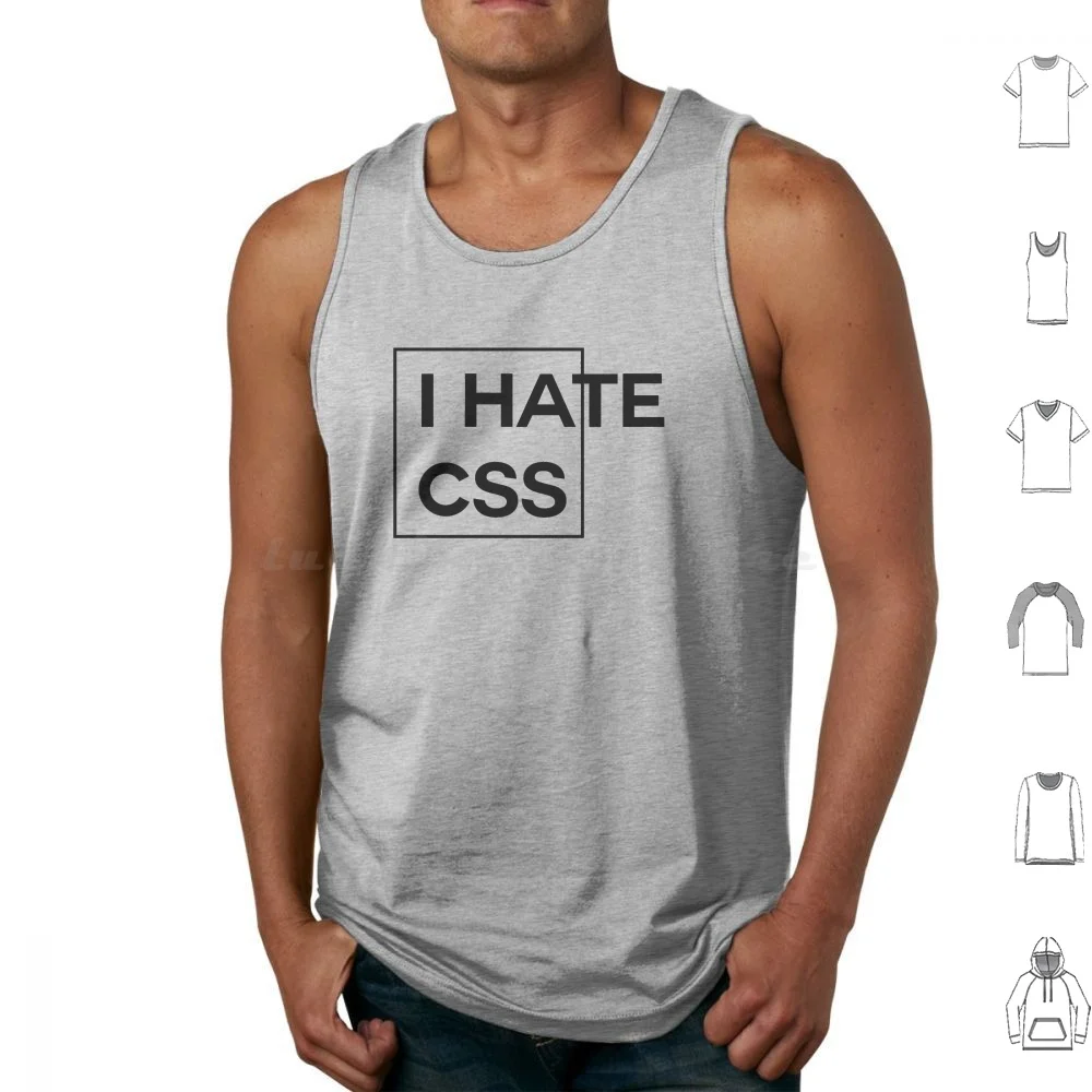 

I Hate Css Dark Tank Tops Print Cotton Css Html Programmer Developer Software Engineer Code Devops Computer