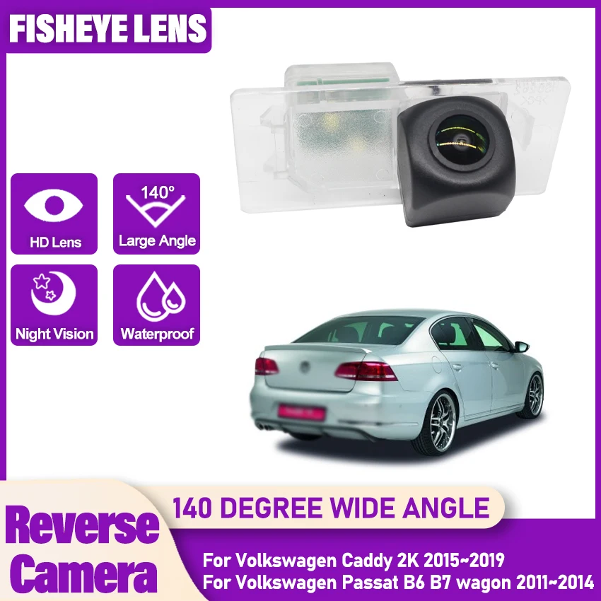 Backup Rear View Camera For Volkswagen Caddy 2K 2015~2019 Passat B6 B7 wagon 2011~2014 Fisheye Night Vision license plate Camera